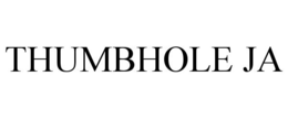 THUMBHOLE JA trademark