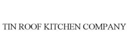 TIN ROOF KITCHEN COMPANY trademark