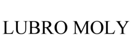 LUBRO MOLY trademark