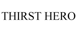 THIRST HERO trademark
