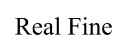 REAL FINE trademark