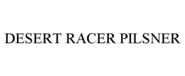 DESERT RACER PILSNER trademark