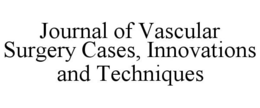 JOURNAL OF VASCULAR SURGERY CASES, INNOVATIONS AND TECHNIQUES trademark