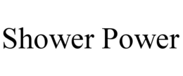 SHOWER POWER trademark