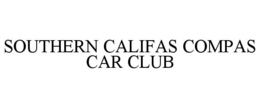 SOUTHERN CALIFAS COMPAS CAR CLUB trademark