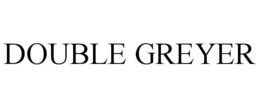 DOUBLE GREYER trademark
