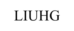 LIUHG trademark