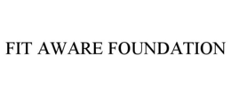 FIT AWARE FOUNDATION trademark