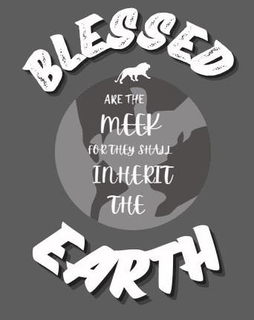 BLESSED ARE THE MEEK FOR THEY SHALL INHERIT THE EARTH trademark