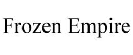 FROZEN EMPIRE trademark