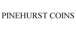 PINEHURST COINS trademark