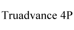 TRUADVANCE 4P trademark