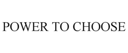 POWER TO CHOOSE trademark