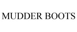 MUDDER BOOTS trademark