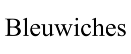 BLEUWICHES trademark