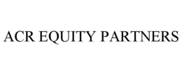 ACR EQUITY PARTNERS trademark