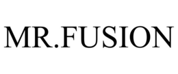 MR.FUSION trademark