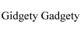 GIDGETY GADGETY trademark