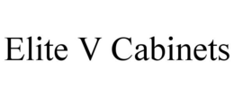 ELITE V CABINETS trademark