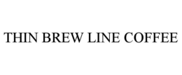 THIN BREW LINE COFFEE trademark