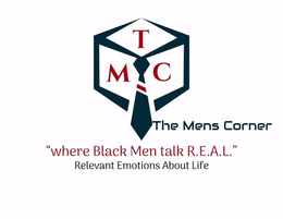 TMC THE MENS CORNER "WHERE BLACK MEN TALK R.E.A.L." RELEVANT EMOTIONS ABOUT LIFE trademark