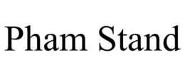 PHAM STAND trademark