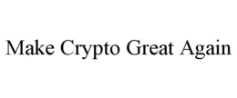 MAKE CRYPTO GREAT AGAIN trademark