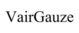 VAIRGAUZE trademark