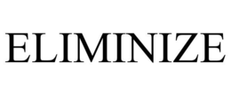 ELIMINIZE trademark