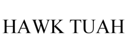 HAWK TUAH trademark
