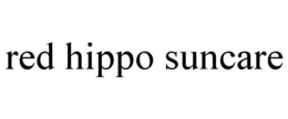 RED HIPPO SUNCARE trademark