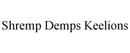 SHREMP DEMPS KEELIONS trademark