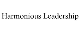 HARMONIOUS LEADERSHIP trademark