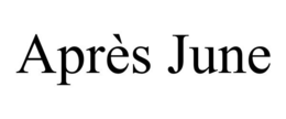 APRÈS JUNE trademark