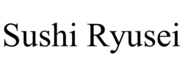 SUSHI RYUSEI trademark