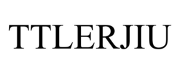 TTLERJIU trademark