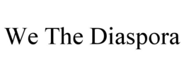 WE THE DIASPORA trademark