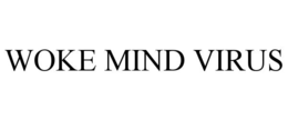 WOKE MIND VIRUS trademark