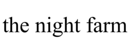 THE NIGHT FARM trademark