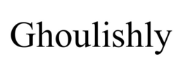 GHOULISHLY trademark