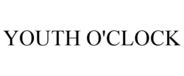 YOUTH O'CLOCK trademark
