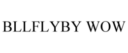BLLFLYBY WOW trademark