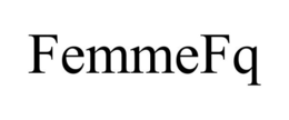 FEMMEFQ trademark