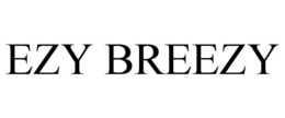 EZY BREEZY trademark