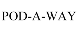 POD-A-WAY trademark