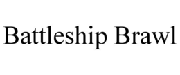 BATTLESHIP BRAWL trademark