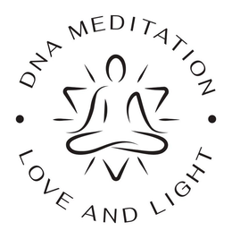 • DNA MEDITATION • LOVE AND LIGHT trademark
