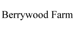 BERRYWOOD FARM trademark
