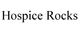 HOSPICE ROCKS trademark