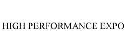 HIGH PERFORMANCE EXPO trademark